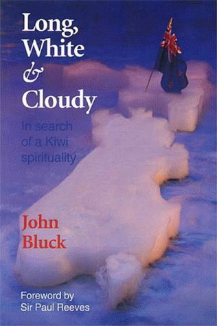 Cover of Long White and Cloudy: In Search of a Kiwi Spirituality